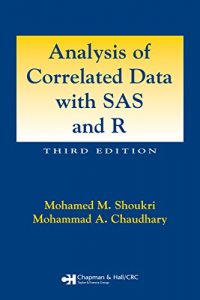 Baixar Analysis of Correlated Data with SAS and R, Third Edition pdf, epub, eBook
