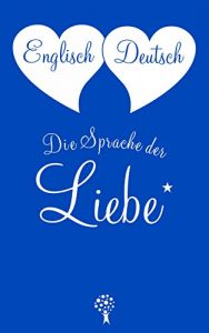 Baixar Englisch Deutsch Die Sprache der Liebe (Language of Love 4) (German Edition) pdf, epub, eBook