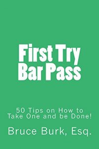 Baixar First Try Bar Pass: 50 Tips On How to Take One and Be Done! (English Edition) pdf, epub, eBook