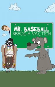 Baixar Mr. Baseball: Needs a Vacation (English Edition) pdf, epub, eBook