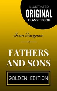 Baixar Fathers And Sons: By Ivan Turgenev – Illustrated (English Edition) pdf, epub, eBook