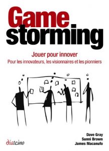 Baixar Gamestorming – Jouer pour innover: Pour les innovateurs, les visionnaires et les pionniers (French Edition) pdf, epub, eBook