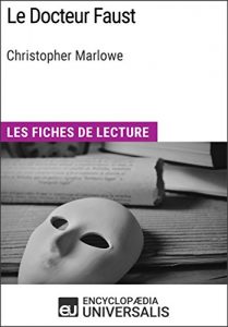 Baixar Le Docteur Faust de Christopher Marlowe: Les Fiches de lecture d’Universalis (French Edition) pdf, epub, eBook