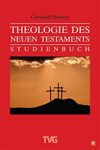Baixar Theologie des Neuen Testament: Studienbuch (TVG) (German Edition) pdf, epub, eBook
