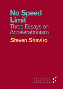 Baixar No Speed Limit: Three Essays on Accelerationism (Forerunners: Ideas First) pdf, epub, eBook