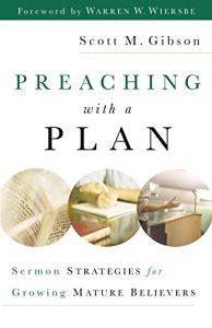 Baixar Preaching with a Plan: Sermon Strategies for Growing Mature Believers pdf, epub, eBook