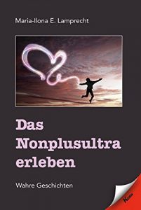 Baixar Das Nonplusultra erleben: Wahre Geschichten (German Edition) pdf, epub, eBook