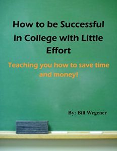Baixar How to be Successful in College (Guide): Helping You Save Money and Time! (College Life Book 100) (English Edition) pdf, epub, eBook