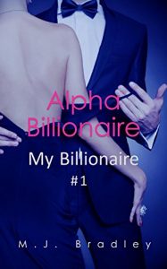 Baixar Alpha Billionaire (My Billionaire Book 1) (English Edition) pdf, epub, eBook