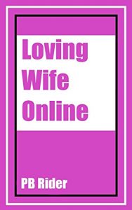 Baixar Loving Wife Online (English Edition) pdf, epub, eBook