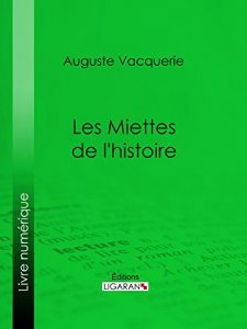Baixar Les Miettes de l’histoire (French Edition) pdf, epub, eBook