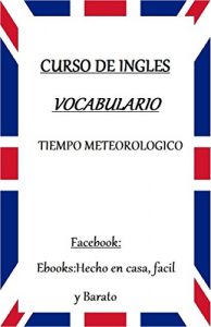 Baixar VOCABULARIO DE INGLES: TIEMPO METEOROLOGICO (Spanish Edition) pdf, epub, eBook