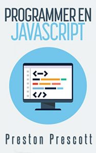 Baixar Programmer en JavaScript (French Edition) pdf, epub, eBook