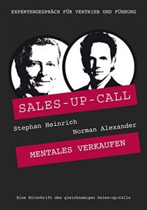 Baixar Mentales Verkaufen: Sales-up-Call mit Norman Alexander und Stephan Heinrich (German Edition) pdf, epub, eBook