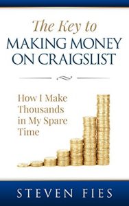 Baixar The Key to Making Money on Craigslist: How I Make Thousands in My Spare Time (English Edition) pdf, epub, eBook