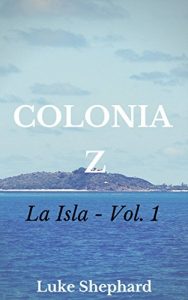 Baixar Colonia Z – La Isla (Spanish Edition) pdf, epub, eBook