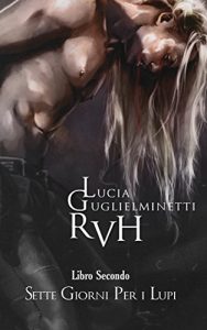 Baixar RVH – Sette giorni per i lupi (Italian Edition) pdf, epub, eBook
