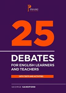 Baixar 25 Debates for English Learners and Teachers with Tests and Activities (English Edition) pdf, epub, eBook