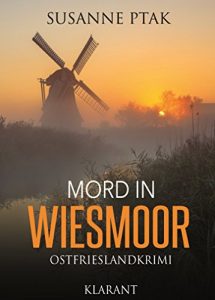Baixar Mord in Wiesmoor. Ostfrieslandkrimi (Dr. Josefine Brenner ermittelt 2) (German Edition) pdf, epub, eBook