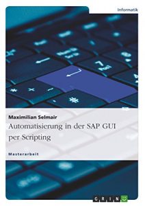 Baixar Automatisierung in der SAP GUI per Scripting pdf, epub, eBook