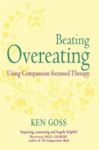 Baixar The Compassionate Mind Approach to Beating Overeating: Series editor, Paul Gilbert (Compassion Focused Therapy) (English Edition) pdf, epub, eBook