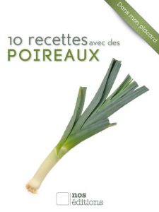 Baixar 10 recettes avec des poireaux (Dans mon placard t. 8) (French Edition) pdf, epub, eBook
