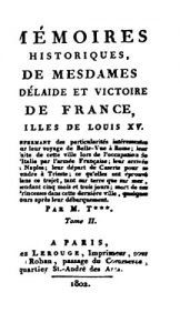 Baixar Mémoires Historiques de Mesdames Adélaide et Victoire de France, Filles de Louis XV – Tome II (French Edition) pdf, epub, eBook
