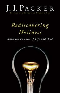 Baixar Rediscovering Holiness: Know the Fullness of Life with God pdf, epub, eBook