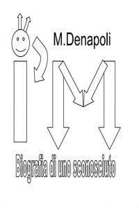 Baixar I’M: IO – Biografia di uno Sconosciuto (Italian Edition) pdf, epub, eBook