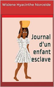 Baixar Journal d’un enfant esclave (French Edition) pdf, epub, eBook