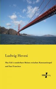 Baixar Mac Eck`s sonderbare Reisen zwischen Konstantinopel und San Francisco (German Edition) pdf, epub, eBook