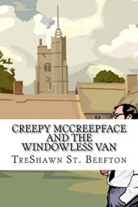 Baixar Creepy McCreepface and the Windowless Van (The Anatomic Adventures of Creepy McCreepface Book 97) (English Edition) pdf, epub, eBook