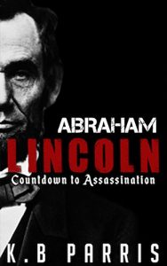 Baixar Abraham Lincoln: Countdown to Assassination (English Edition) pdf, epub, eBook
