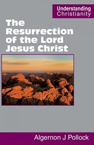 Baixar The Resurrection of the Lord Jesus Christ (Understanding Christianity) (English Edition) pdf, epub, eBook