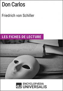 Baixar Don Carlos de Friedrich von Schiller: Les Fiches de lecture d’Universalis (French Edition) pdf, epub, eBook