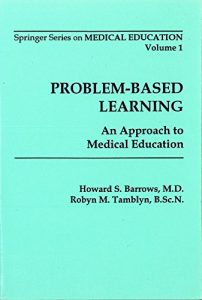 Baixar Problem-Based Learning: An Approach to Medical Education (Springer Series on Medical Education) pdf, epub, eBook