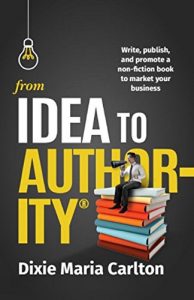 Baixar From Idea to Author-ity: Write, Publish, and Promote a Non-Fiction Book to Market Your Business (English Edition) pdf, epub, eBook