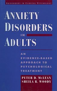Baixar Anxiety Disorders in Adults: An Evidence-Based Approach to Psychological Treatment (Guidebooks in Clinical Psychology) pdf, epub, eBook