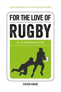 Baixar For the Love of Rugby: A Companion (English Edition) pdf, epub, eBook