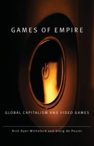 Baixar Games of Empire: Global Capitalism and Video Games (Electronic Mediations) pdf, epub, eBook