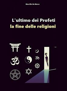 Baixar L’ultimo dei profeti – la fine delle  religioni pdf, epub, eBook