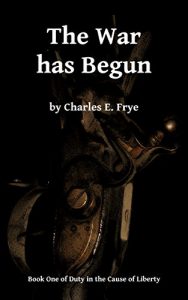 Baixar The War has Begun (Duty in the Cause of Liberty Book 1) (English Edition) pdf, epub, eBook