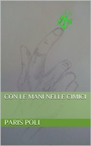 Baixar CON LE MANI NELLE CIMICI (Italian Edition) pdf, epub, eBook