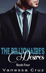 Baixar Romance: The Billionaire’s Desires (Book Four) (English Edition) pdf, epub, eBook
