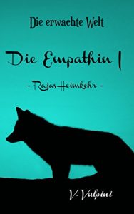 Baixar Die Empathin I: – Rajas Heimkehr – (Die erwachte Welt 3) (German Edition) pdf, epub, eBook