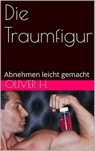 Baixar Die Traumfigur: Abnehmen leicht gemacht (German Edition) pdf, epub, eBook