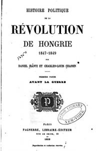 Baixar Histoire politique de la révolution de Hongrie, 1847-1849 (French Edition) pdf, epub, eBook