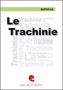 Baixar Le Trachinie (Ad Altiora) pdf, epub, eBook