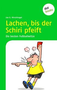 Baixar Lachen, bis der Schiri pfeift: Die besten Fussballwitze pdf, epub, eBook