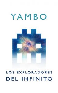 Baixar Los exploradores del infinito (Spanish Edition) pdf, epub, eBook